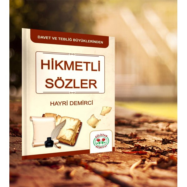 HİKMETLİ SÖZLER