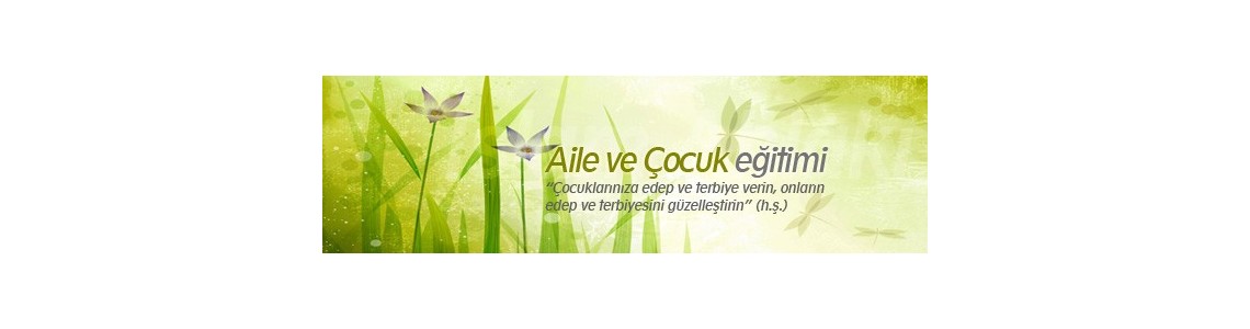 Aile - Çocuk Eğitimi